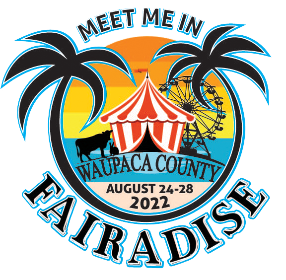 Waupaca County Fair | Aug 24-28, 2022 | MEET ME IN FAIRADISE
